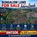Bungalow Land Ipoh Jelapang for Sale